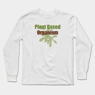 Plant Based Organism Long Sleeve T-Shirt